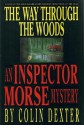 The Way Through the Woods (Inspector Morse, #10) - Colin Dexter