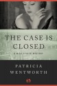 The Case Is Closed - Patricia Wentworth