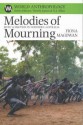 Melodies of Mourning: Music & Emotion in Northern Australia - Fiona Magowan