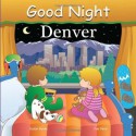 Good Night Denver (Good Night Our World) - Susan Bouse, Joe Veno