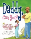 Daddy Can You? - Mr. White, Amy C. Darcy, Sean Hyatt