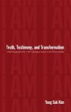 Truth, Testimony, and Transformation: A New Reading of the I Am Sayings of Jesus in the Fourth Gospel - Yung-Suk Kim