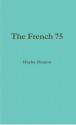 The French 75 - Hayley Heaton