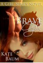 Brave Girl - Kate Baum