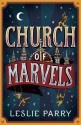 Church Of Marvels - Leslie Parry