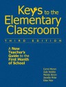 Keys to the Elementary Classroom: A New Teacher's Guide to the First Month of School - Carrol Moran, Wendy Baron, Judith C Stobbe