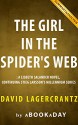 The Girl in the Spider's Web: A Lisbeth Salander novel, continuing Stieg Larsson's Millennium Series by David Lagercrantz | Summary & Analysis - aBookaDay, The Girl in the Spider's Web