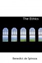 The Ethics, Parts 1 5 - Baruch Spinoza, R.H.M. Elwes