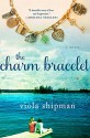 The Charm Bracelet: A Novel - Viola Shipman