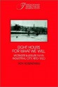 Eight Hours For What We Will: Workers And Leisure In An Industrial City, 1870 1920 - Roy Rosenzweig