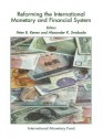 Reforming the International Monetary and Financial System - Alexander K. Swoboda