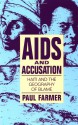 AIDS and Accusation: Haiti and the Geography of Blame - Paul Farmer