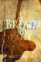 A Breach in Death - Matt Thomas