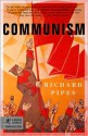 Communism: A History - Richard Pipes