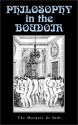 Philosophy in the Boudoir - Marquis de Sade