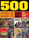 500 Essential Cult Books: The Ultimate Guide - Gina McKinnon, Steve Holland