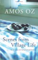 Scenes from Village Life - Amos Oz, Nicholas de Lange