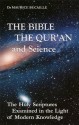 The Bible, the Qur'an, and Science: The Holy Scriptures Examined in the Light of Modern Knowledge - Maurice Bucaille