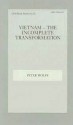 Vietnam, the Incomplete Transformation - Peter Wolff