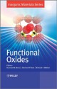 Functional Oxides (Inorganic Materials Series) - Duncan W. Bruce, Dermot O'Hare, Richard I. Walton