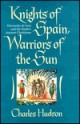 Knights of Spain, Warriors of the Sun: Hernando De Soto and the South's Ancient Chiefdoms - Charles M. Hudson