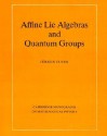 Affine Lie Algebras and Quantum Groups - Jürgen Fuchs