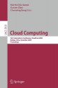 Cloud Computing: First International Conference, CloudCom 2009, Beijing, China, December 1-4, 2009, Proceedings (Lecture Notes in Computer Science / ... Networks and Telecommunications) - Martin Gilje Jaatun, Gansen Zhao, Chunming Rong