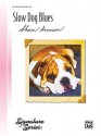 Slow Dog Blues: Late Elementary Piano Solo - Sharon Aaronson