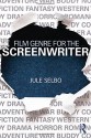 Film Genre for the Screenwriter - Jule Selbo