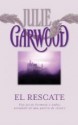 El Rescate - Julie Garwood