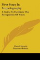 First Steps in Ampelography: A Guide to Facilitate the Recognition of Vines - Marcel Mazade, W. Percy Wilkinson, Raymond Dubois