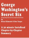 George Washington's Secret Six by Brian Kilmeade and Don Yaeger - InstaRead Summaries