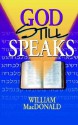 God Still Speaks - William MacDonald