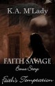 Faith's Temptation (Faith Savage: Demon Huntress - Bonus Story) - K.A. M’Lady