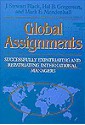 Global Assignments: Successfully Expatriating and Repatriating International Managers - J. Stewart Black, Mark E. Mendenhall, Hal B. Gregersen