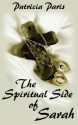 The Spiritual Side of Sarah - Patricia Paris