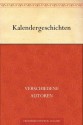 Kalendergeschichten (German Edition) - verschiedene Autoren