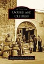 Oxford and Ole Miss (Images of America) - Jack Lamar Mayfield, Oxford-Lafayette County Heritage Foundation