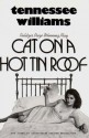 Cat on a Hot Tin Roof - Tennessee Williams