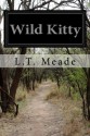 Wild Kitty - L.T. Meade