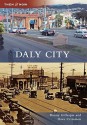 Daly City (Then and Now) (Then & Now (Arcadia)) - Bunny Gillespie, Dave Crimmen