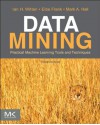 Data Mining: (The Morgan Kaufmann Series in Data Management Systems) - Ian H. Witten, Eibe Frank, Mark A. Hall