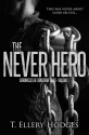 The Never Hero - T. Ellery Hodges