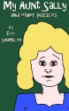 My Aunt Sally: and other puzzles for kids and adults - Eric Shamblen