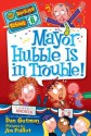 Mayor Hubble Is in Trouble![MY WEIRDER SCHOOL #06 MAYOR HU][Paperback] - DanGutman