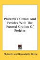 Cimon and Pericles with the Funeral Oration of Pericles - Plutarch