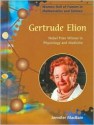 Gertrude Elion: Nobel Prize Winner in Physiology and Medicine - Jennifer Macbain, Jennifer Macbain-Stephens