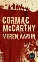 Veren ääriin, eli Lännen punainen ilta - Kaijamari Sivill, Cormac McCarthy