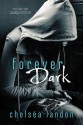 Forever Dark - Chelsea Landon