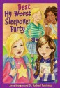 My Worst/Best Sleepover Party - Anna Morgan, Rachael Tukienicz